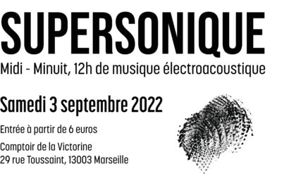 SUPERSONIQUE Midi – Minuit, 12h de musique életroacoustique
